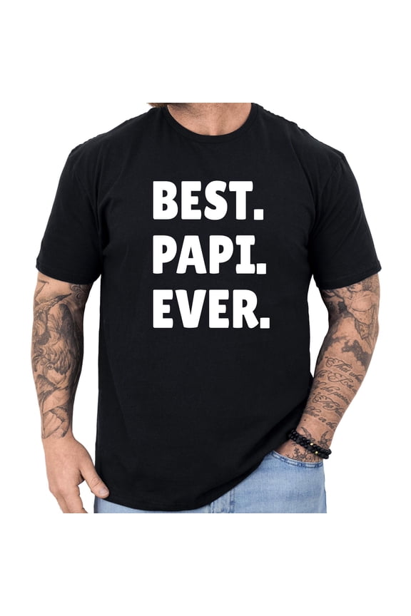 Best Papi Ever T-Shirt for Fathers Day, Christmas Gift, Grandpa, and Dad Appreciation
