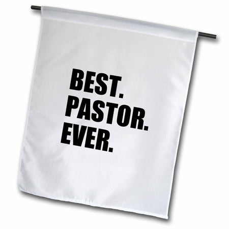 3dRose, Best Pastor Ever - Christian church minister preacher job appreciation, 18 x 27 inch Garden Flag