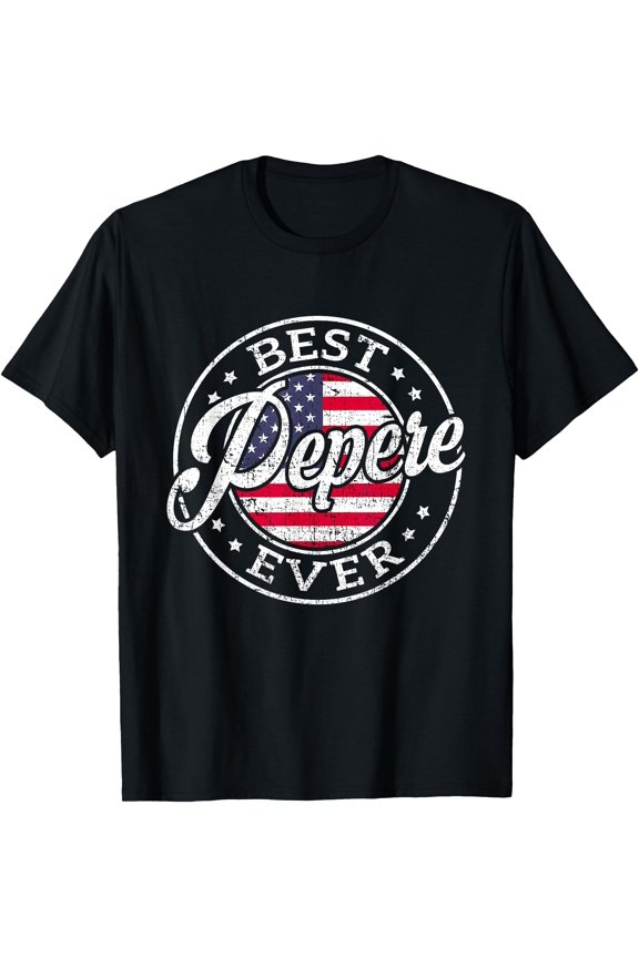 Best Pepere Ever USA Flag Fathers Day Family T-Shirt