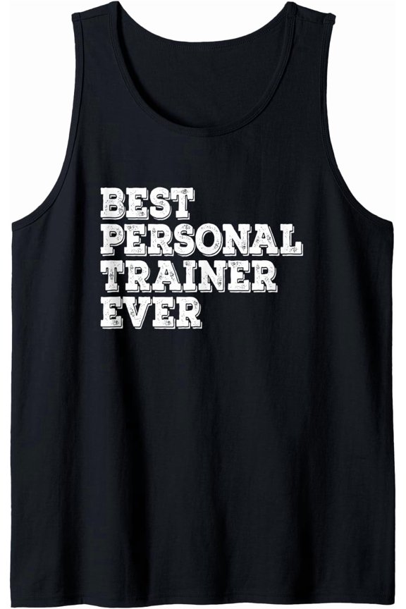 Best Personal Trainer Ever Gym Exercise Training Workout Tank Top Size S-3XL