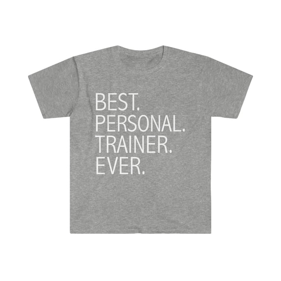 Best Personal Trainer Ever Unisex T-shirt S-3XL Career Graduation