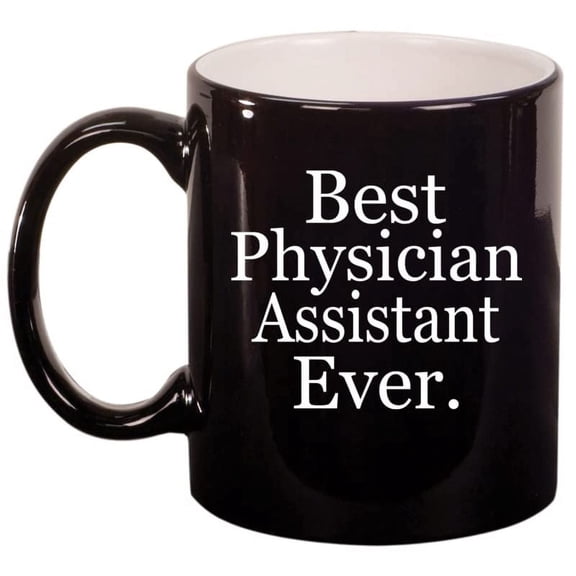 Best Physician Assistant Ever PA Gift Ceramic Coffee Mug Tea Cup Gift for Her, Him, Friend, Coworker, Wife, Husband (11oz Gloss Black)