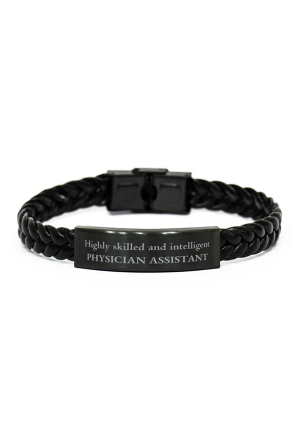 Best Physician Assistant Gifts, Highly skilled and intelligent, Appreciation Birthday Braided Leather Bracelet for Physician Assistant, Men, Women, Friends, Coworkers