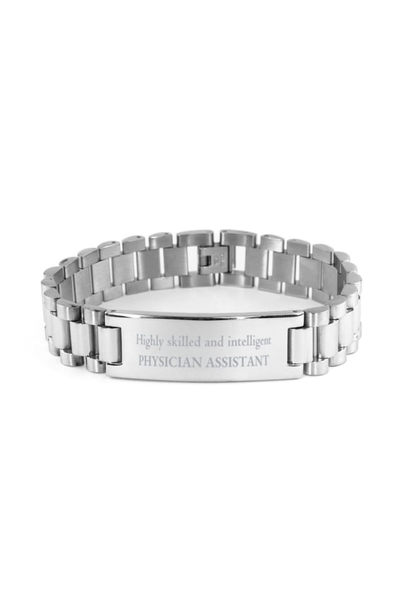 Best Physician Assistant Gifts, Highly skilled and intelligent, Appreciation Birthday Ladder Stainless Steel Bracelet for Physician Assistant, Men, Women, Friends, Coworkers