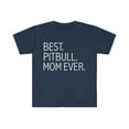 thumbnail image 1 of Best Pit Bull Dog Mom Ever Unisex T-shirt S-3XL Dog Owner Lover Parent, 1 of 2