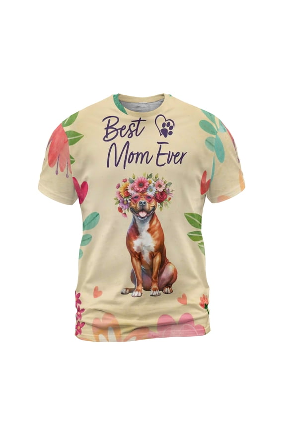 Best Pitbull Mom Ever Happy Mother's Day All Over Print 3D Shirt Unisex Merch Terrier Dog Lover - 02002