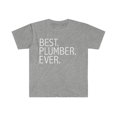 thumbnail image 1 of Best Plumber Ever Unisex T-shirt S-3XL Career Graduation, 1 of 2