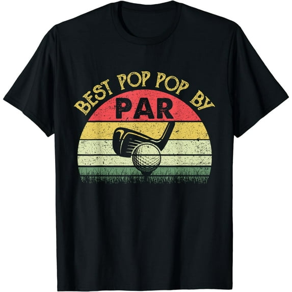 Best Pop Pop By Par Father's Day Golf Golfing Gift T-Shirt