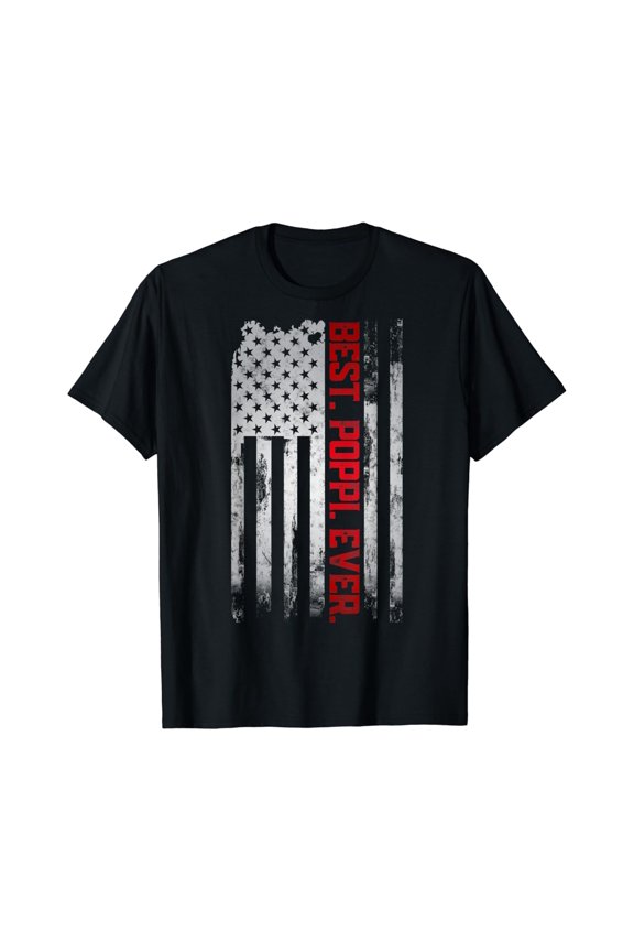 Best Poppi Ever American Usa Flag Father'S Day Gift Poppi T-Shirt