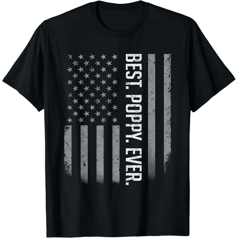 Best Poppy Ever Father's Day Gift T-Shirt Best Poppy Ever Father's Day Gift T-Shirt