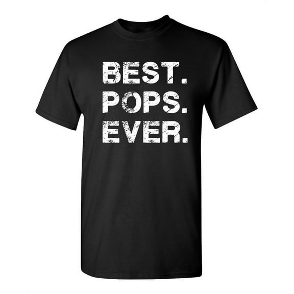 Best Pops Ever Sarcastic Humor Graphic Novelty Funny Tall T Shirt