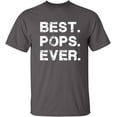 thumbnail image 1 of Best Pops Ever T-Shirt For Men Dad, 1 of 2