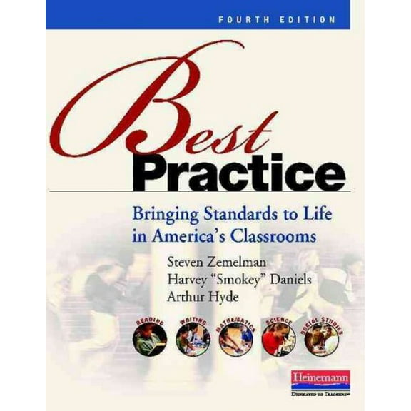 Pre-Owned Best Practice, Fourth Edition: Bringing Standards to Life in America's Classrooms (Paperback) 032504354X 9780325043548