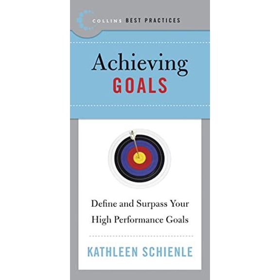 Pre-Owned Best Practices: Achieving Goals: Define and Surpass Your High Performance Goals (Paperback) 0061145742 9780061145742