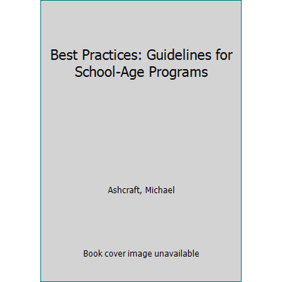 Pre-Owned Best Practices: Guidelines for School-Age Programs (Paperback) 0971930457 9780971930452