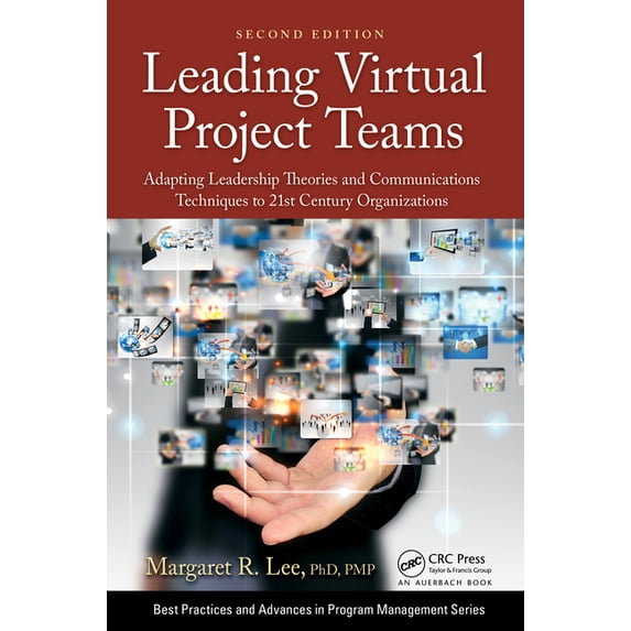 Best Practices in Portfolio, Program, an Leading Virtual Project Teams: Adapting Leadership Theories and Communications Techniques to 21st Century Organizations, (Paperback)