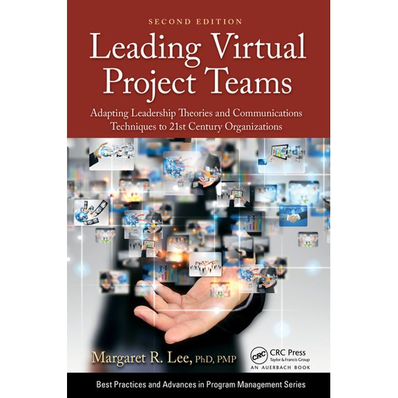 Best Practices in Portfolio, Program, an Leading Virtual Project Teams: Adapting Leadership Theories and Communications Techniques to 21st Century Organizations, (Paperback)