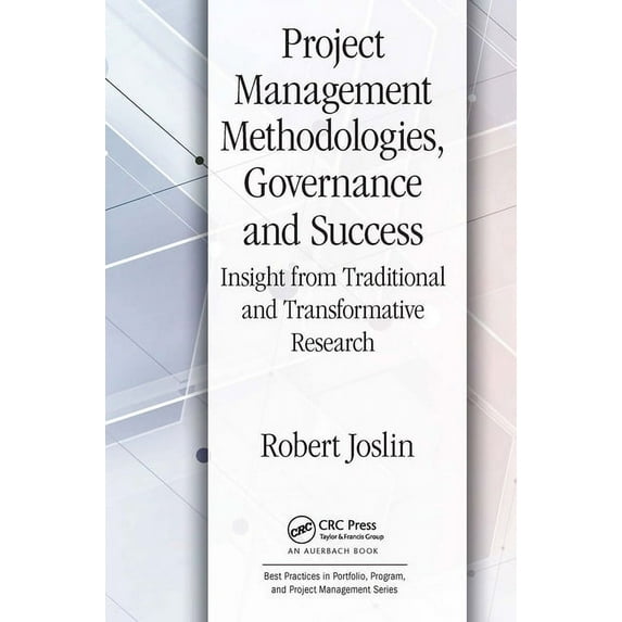 Best Practices in Portfolio, Program, an Project Management Methodologies, Governance and Success: Insight from Traditional and Transformative Research, (Paperback)