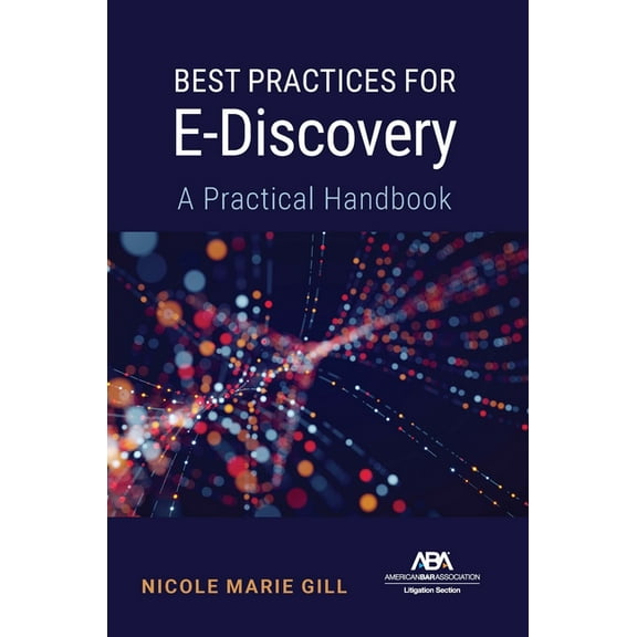 Best Practices for E-Discovery: A Practical Handbook, (Paperback)