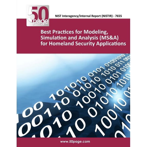 Best Practices for Modeling, Simulation and Analysis (MS&A) for Homeland Security Applications