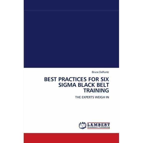 Best Practices for Six SIGMA Black Belt Training (Paperback)
