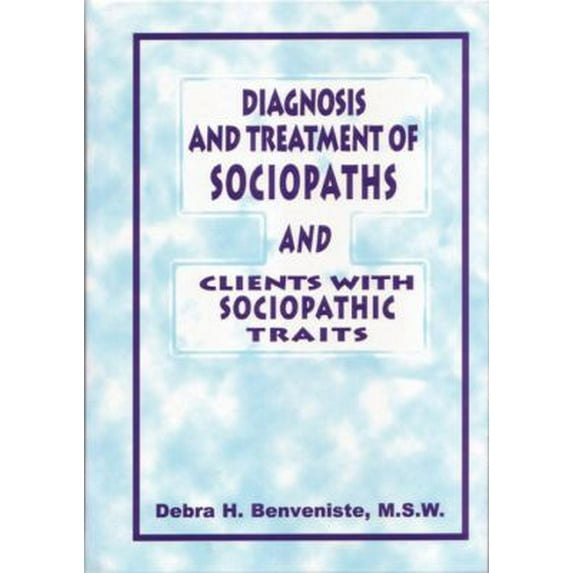 Pre-Owned Diagnosis and Treatment of Sociopaths and Clients with Sociopathic Traits (Hardcover) 1572240474 9781572240476