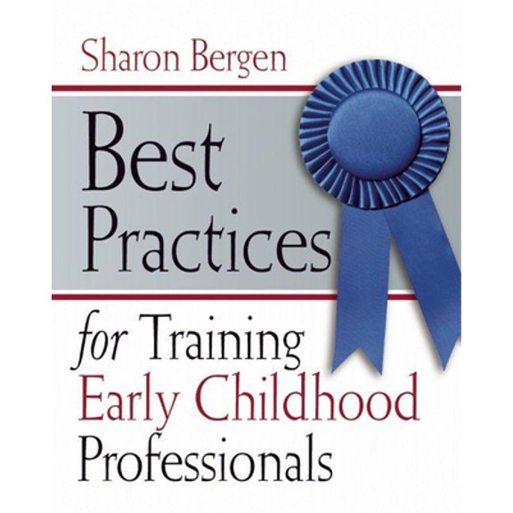 Pre-Owned Best Practices for Training Early Childhood Professionals (Paperback) 193365340X 9781933653402