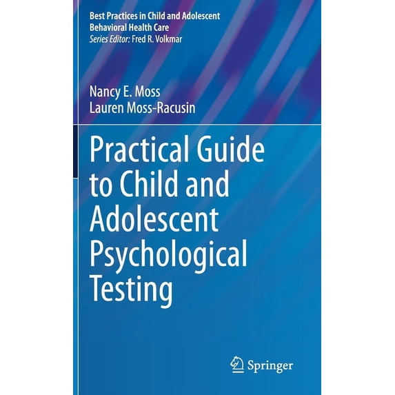 Best Practices in Child and Adolescent B Practical Guide to Child and Adolescent Psychological Testing, (Hardcover)