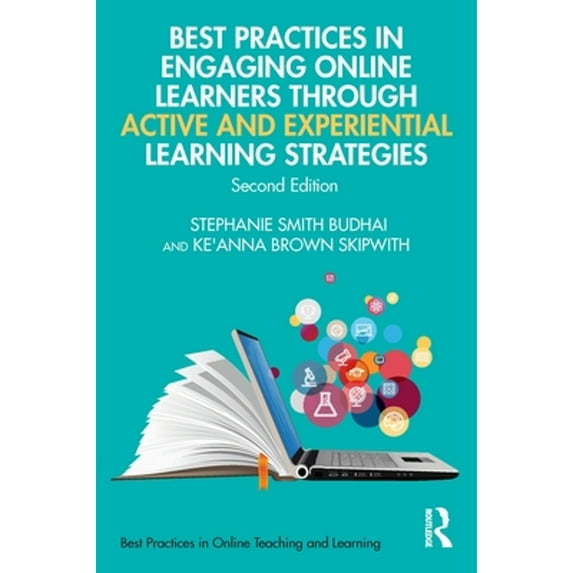 Pre-Owned Best Practices in Engaging Online Learners Through Active and Experiential Learning Strategies (Paperback) 0367690942 9780367690946