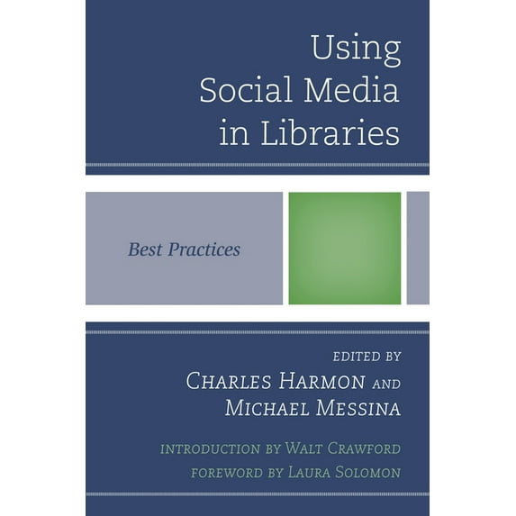Best Practices in Library Services Using Social Media in Libraries: Best Practices, (Paperback)