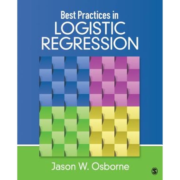 Pre-Owned Best Practices in Logistic Regression (Paperback) 1452244790 9781452244792