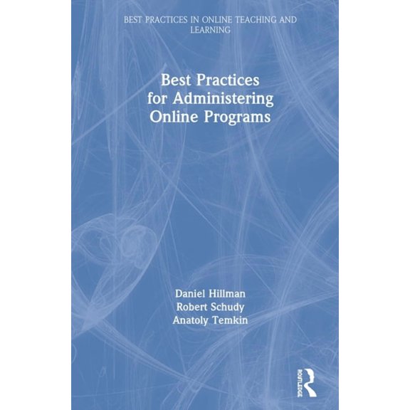 Best Practices in Online Teaching and Le Best Practices for Administering Online Programs, (Hardcover)