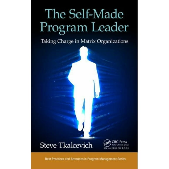 Best Practices in Portfolio, Program, and Project Management: The Self-Made Program Leader (Hardcover)