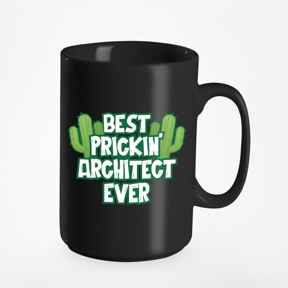 Best Prickin' Architect Ever feat. Cactus, Black 15oz Ceramic Mug