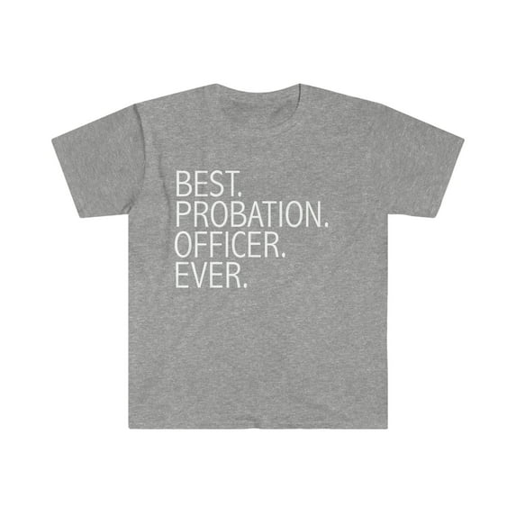 Best Probation Ever Unisex T-shirt S-3XL Career Graduation