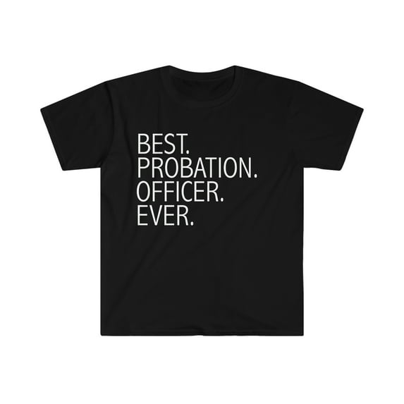 Best Probation Ever Unisex T-shirt S-3XL Career Graduation