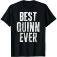 Best Quinn Ever Shirt Funny Personalized First Name Breathable casual T