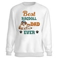 thumbnail image 1 of Best Ragdoll Dad Ever Happy Father's Day Sweatshirt Unisex Merch Cat Lover Kitten Owner Gifts Idea - 02006, 1 of 6