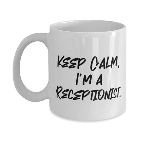 Best Receptionist Gifts, Keep Calm, I'm a Receptionist, Brilliant 11oz Mug F Men Women From Friends