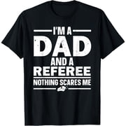 Best Referee Design For Men Dad Reffing Sports Ref Referee T-Shirt men and women can wear, black, white, gifts