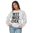 thumbnail image 1 of Best Relative Ever Sweat Shirt Sweatshirt For Womens Best Niece Ever Family Relative Aunt Uncle, 1 of 2