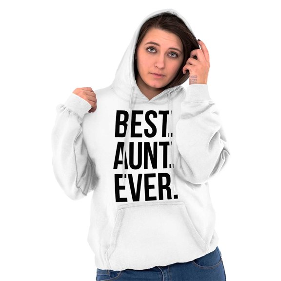 Best Relative Ever Womens Hooded Pullover Sweatshirt Best Aunt Ever Family Relative Auntie Love