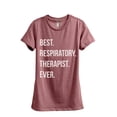thumbnail image 1 of Best Respiratory Therapist Ever Women's Fashion Relaxed T-Shirt Tee Heather Rouge X-Large, 1 of 3