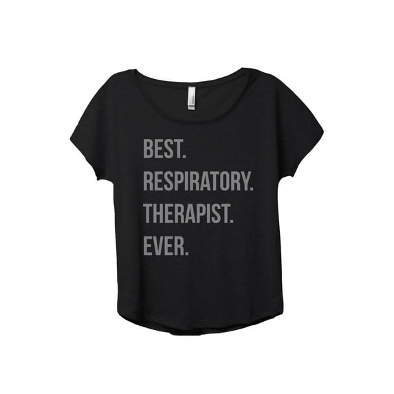 Best Respiratory Therapist Ever Women's Fashion Slouchy Dolman T-Shirt Tee Heather Black Small
