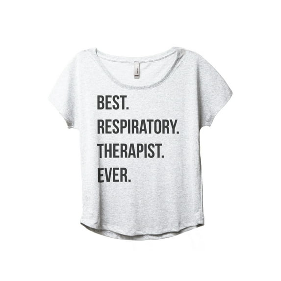 Best Respiratory Therapist Ever Women's Fashion Slouchy Dolman T-Shirt Tee Heather White 2X-Large