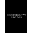 thumbnail image 1 of Best Restorative Aide. Ever.: A Wide Ruled Notebook (Other), 1 of 1