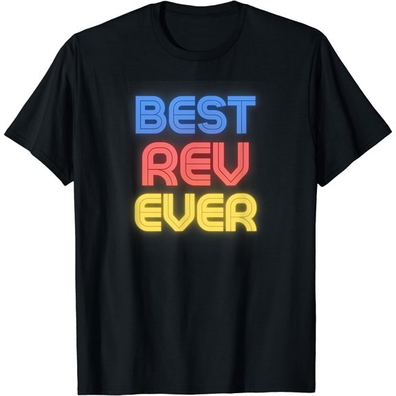 Best Rev Ever Rev Name Rev T-Shirt