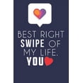 thumbnail image 1 of Best Right Swipe Of My life You: Boyfriend Valentine's Day Gift, Online Dating Valentine Gift, Relationship Anniversary Present For Him & Her., 1 of 1