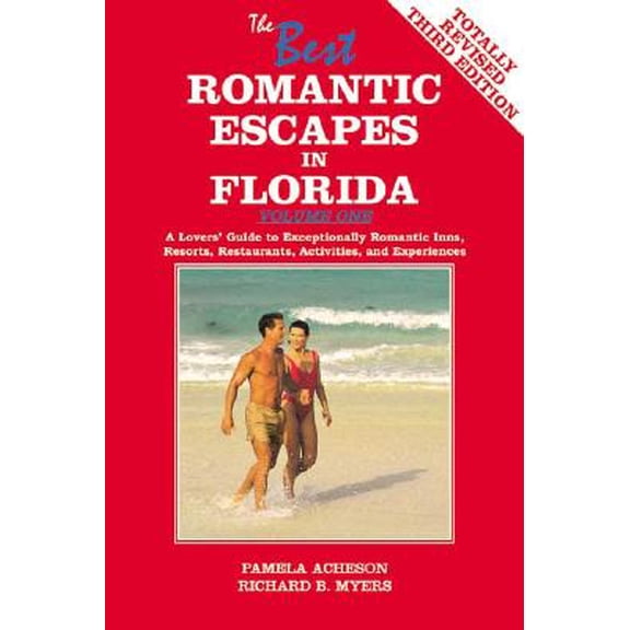 Pre-Owned The Best Romantic Escapes in Florida, Volume One: A Lovers' Guide to Exceptionally Romantic Inns, Resorts, Restaurants, Activities, and Experiences (Paperback) 1892285061 9781892285065
