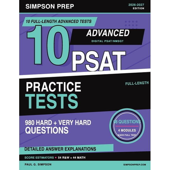 Best SAT Prep Workbooks: Complete Math, 10 Advanced Digital PSAT Practice Tests: 980 Hard & Very Hard Reading & Writing and Math Questions with Complete Answers, (Paperback)
